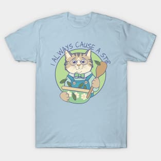 I Always Cause a Stir Cat Cook T-Shirt